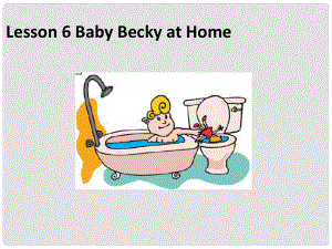 六年級英語上冊《Lesson 6 Ba Becky at Home》課件2 冀教版