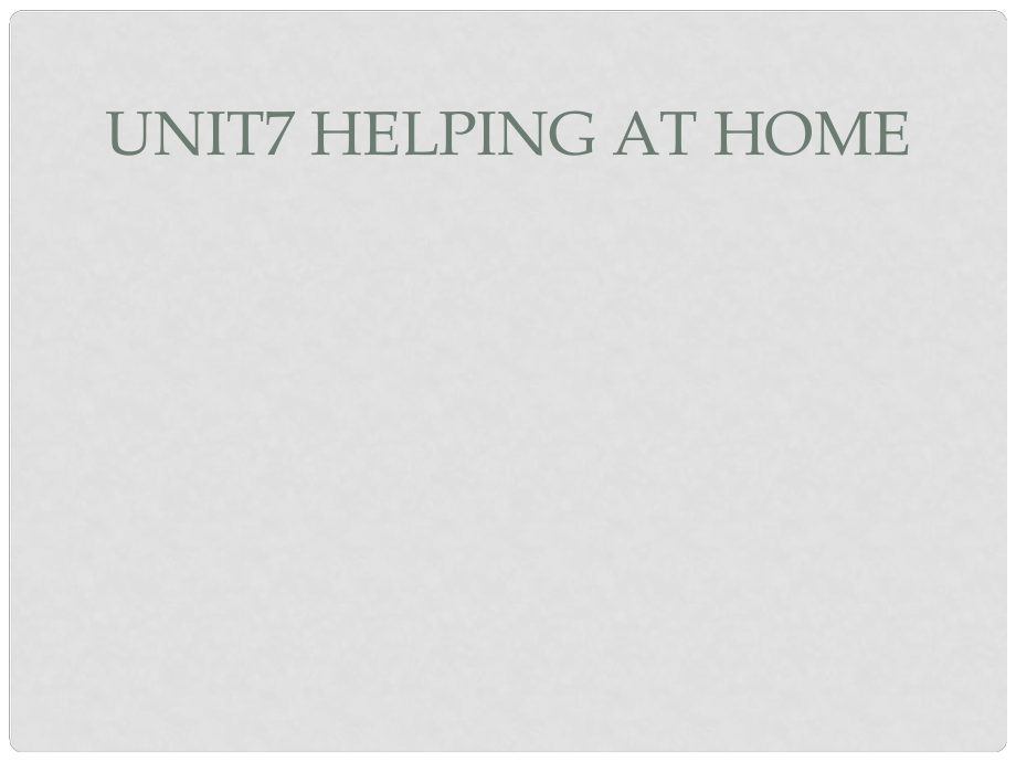 三年級英語下冊《Unit 7 Helping at home》課件1 深港朗文版_第1頁