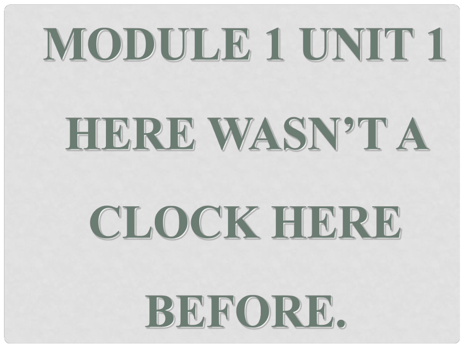 五年级英语上册 Module 1 Unit 1 There wasn’t a clock here before课件4 外研版（一起）_第1页