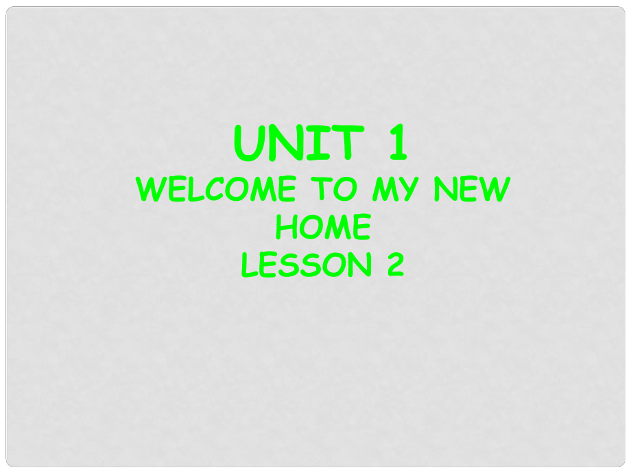 四年級(jí)英語下冊 Unit 1 Welcome to my new home課件2 人教版（精通）_第1頁