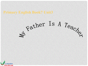 四年级英语上册 My father is a teacher(一)课件 人教新版