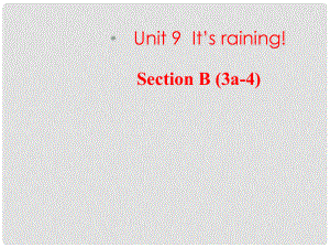 六年級英語下冊 Unit 9 It's raining（第4課時）Section B(3A4)課件 魯教版五四制