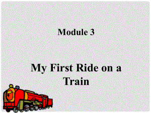 辽宁省沈阳市第二十一中学高中英语 Module 3 My First Ride on a Train Grammar课件 外研版必修1