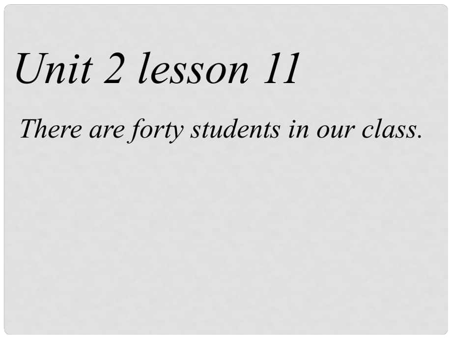 四年级英语下册 Unit 2 There are forty students in our class课件1 人教版（精通）_第1页