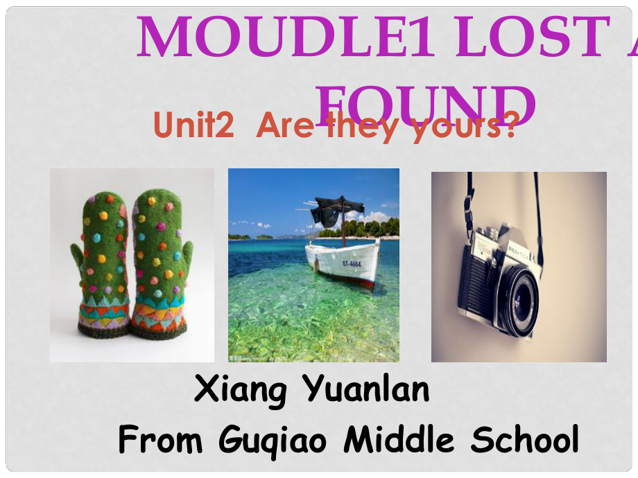 四川省華鎣市明月鎮(zhèn)七年級(jí)英語下冊(cè) Module 1 Lost and found Unit 2 Are they yours課件 （新版）外研版_第1頁