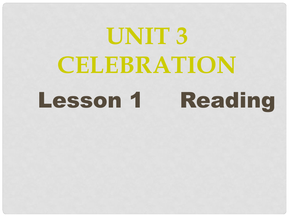 北京市房山區(qū)周口店中學高中英語 Unit3 Celebration課件 北師大版必修1_第1頁