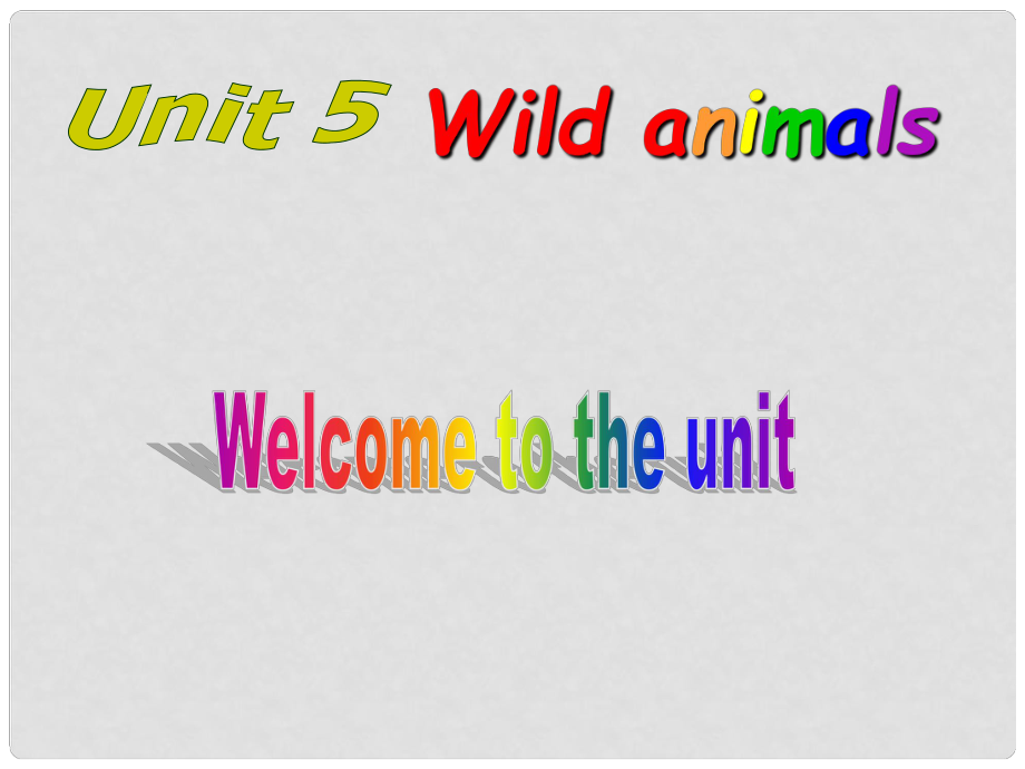 湖南省娄底市双峰县树人学校八年级英语上册 Unit 5 Wild animals Welcome to the Unit课件2 （新版）牛津版_第1页