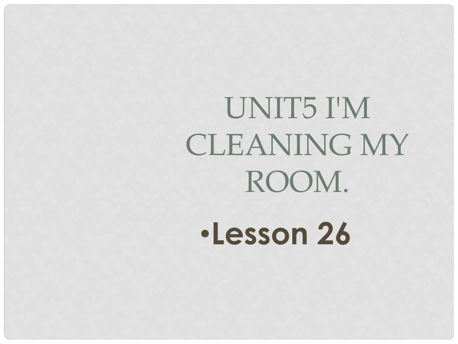 五年級英語下冊 Unit 5《I'm cleaning my room》（lesson 26）課件 人教精通版（三起）_第1頁