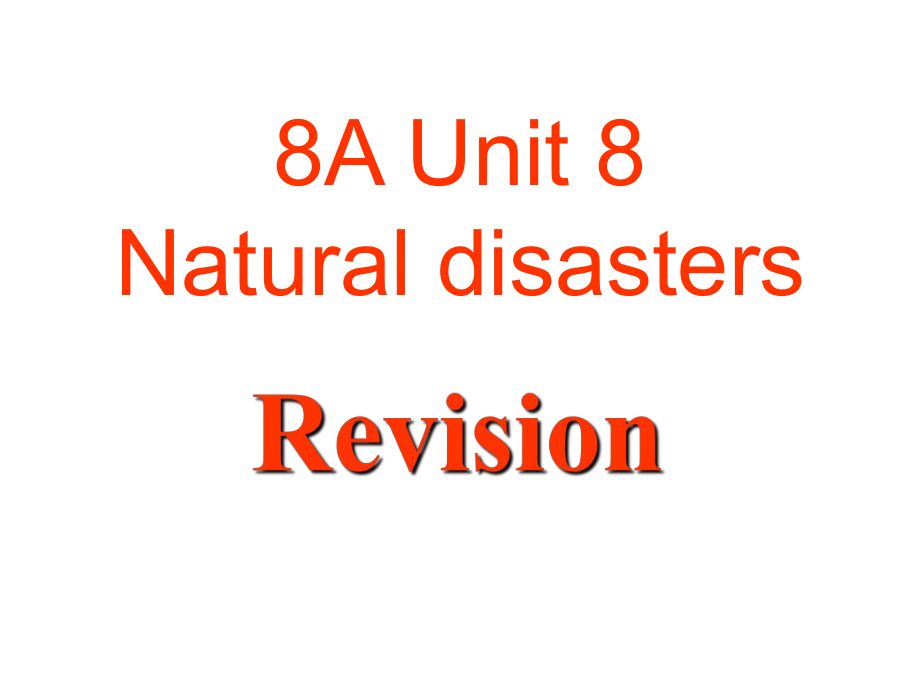 江蘇省泰興市黃橋初級中學八年級英語上冊 Unit 8 Natural disasters復習課件 （新版）牛津版_第1頁