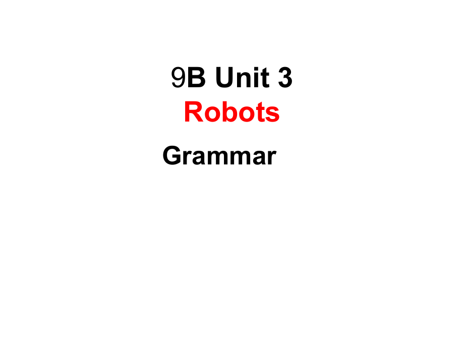 江蘇省儀征市實驗中學(xué)九年級英語下冊 Unit 3 Robot Grammar課件 （新版）牛津版_第1頁