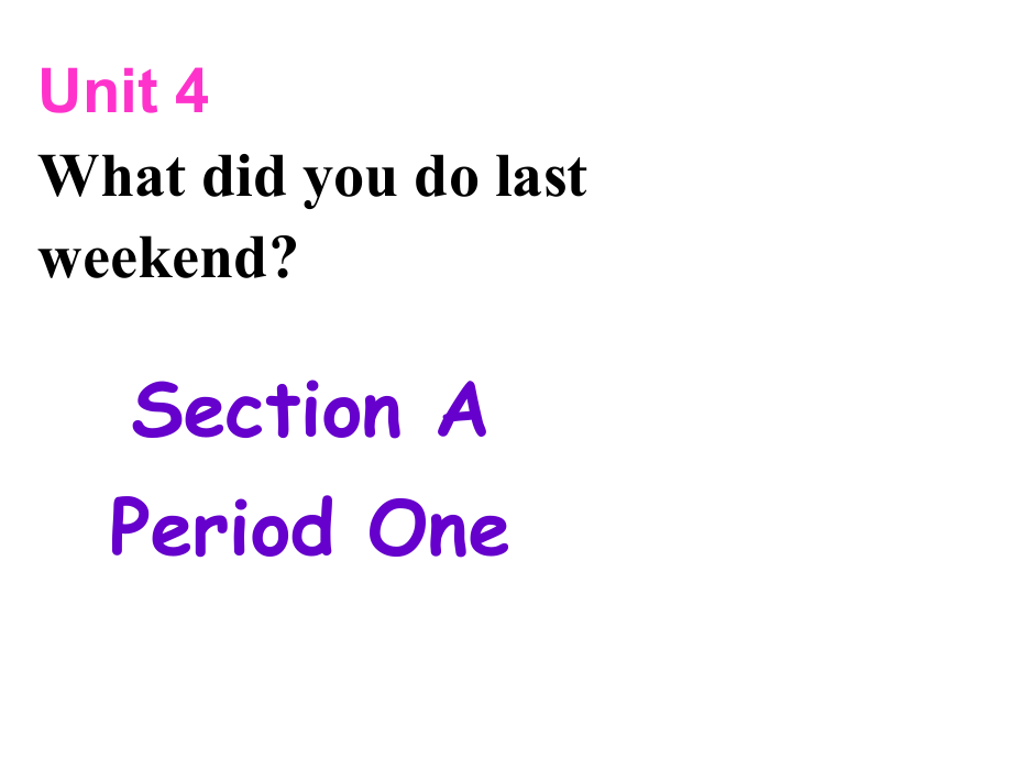 山東省淄博市周村區(qū)萌水中學七年級英語上冊 Unit 4 What did you do last weekend Section A課件 魯教版五四制_第1頁