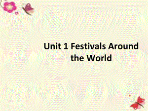 高中英語(yǔ) Unit 1 Festivals around the world Reading2課件 新人教版必修3