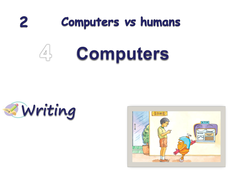 九年級英語上冊 Module 2 Computers vs humans Unit 4 Computers Writing課件 （新版）牛津上海版_第1頁