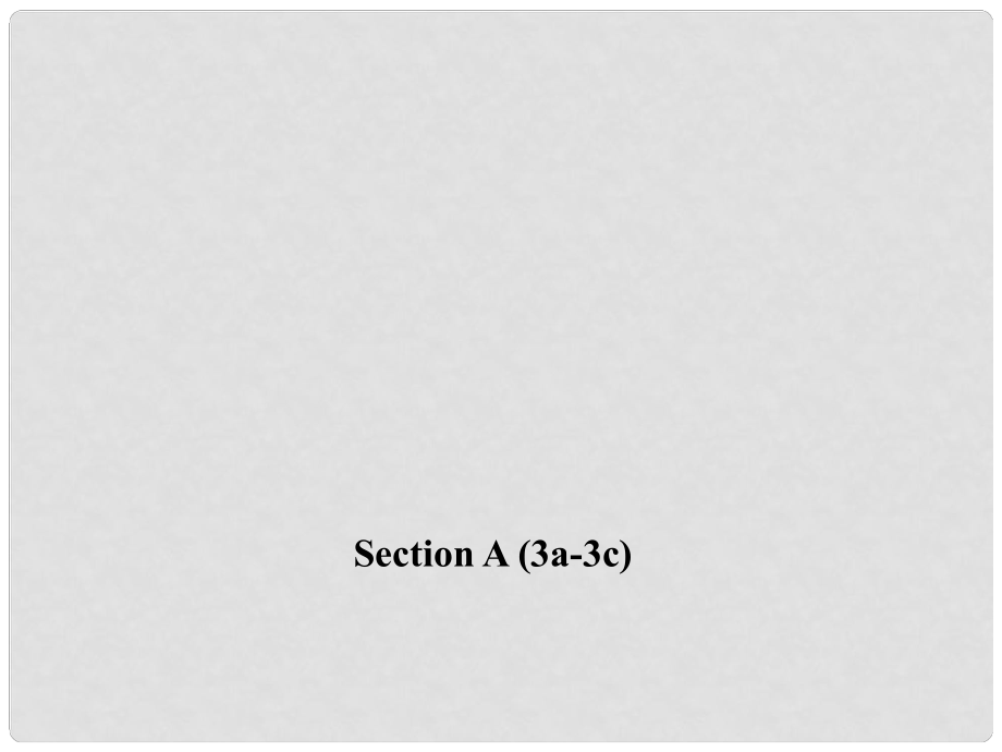 九年級(jí)英語(yǔ)全冊(cè) Unit 8 It must belong to Carla Section A（3a3c）習(xí)題課件 （新版）人教新目標(biāo)版_第1頁(yè)