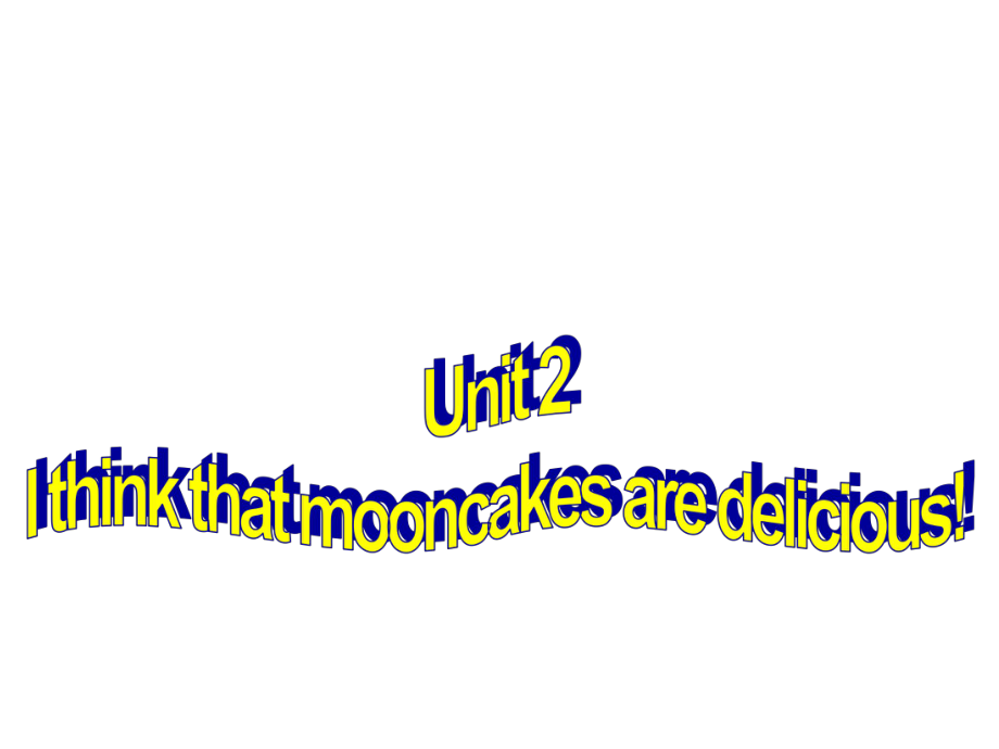 九年级英语全册 Unit 2 I think that mooncakes are delicious课件 （新版）人教新目标版_第1页