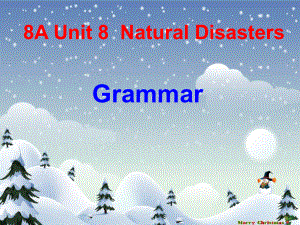 江蘇省永豐初級(jí)中學(xué)八年級(jí)英語(yǔ)上冊(cè)《Unit 8 Natural disasters grammar》課件3 （新版）牛津版