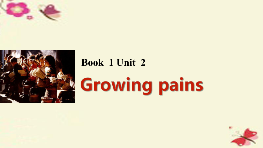 高考英語(yǔ)一輪復(fù)習(xí) Unit 2 Growing pains課件 牛津譯林版必修1_第1頁(yè)