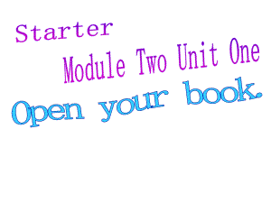 內(nèi)蒙古鄂爾多斯康巴什新區(qū)第二中學七年級英語上冊 Starter Module 2 Unit 1 Open your book課件 （新版）外研版