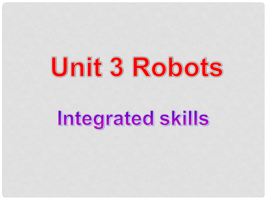 江蘇省儀征市實(shí)驗(yàn)中學(xué)九年級英語下冊 Unit 3 Robot Integrated skills課件 （新版）牛津版_第1頁