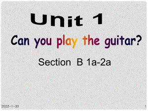 河北省唐山市灤南縣青坨營鎮(zhèn)初級中學(xué)七年級英語下冊 Unit 1 Can you play the guitar Section B（1a2a）課件 （新版）人教新目標(biāo)版