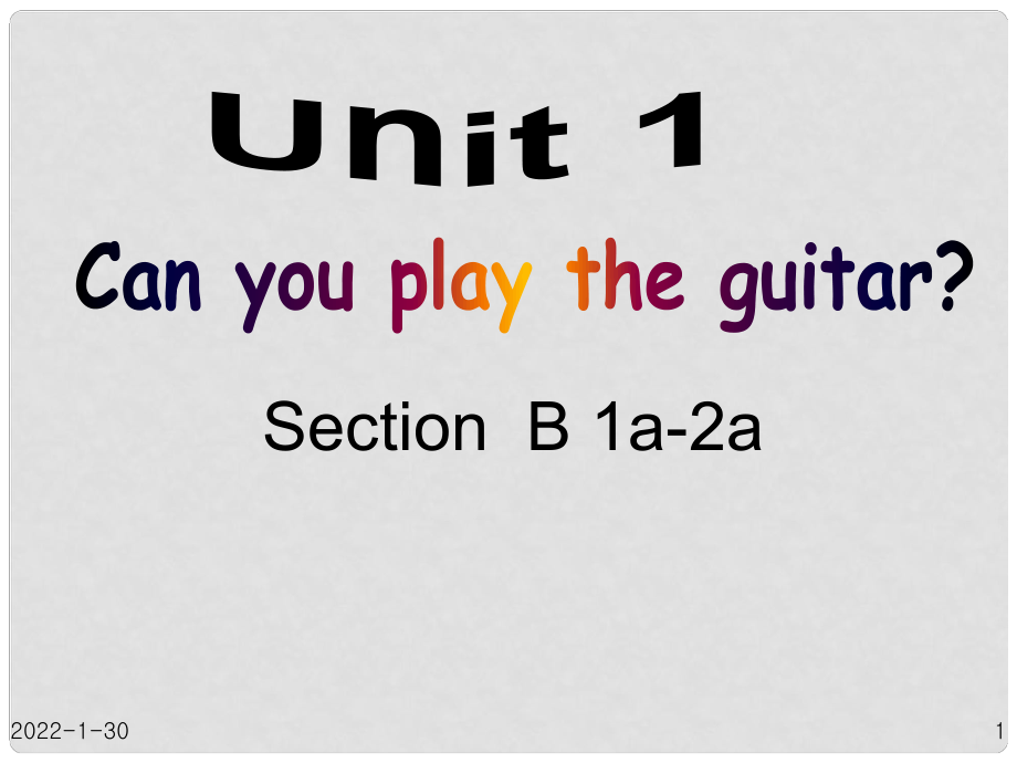 河北省唐山市灤南縣青坨營鎮(zhèn)初級中學七年級英語下冊 Unit 1 Can you play the guitar Section B（1a2a）課件 （新版）人教新目標版_第1頁