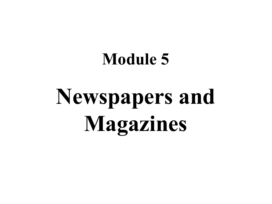 遼寧省沈陽市第二十一中學(xué)高中英語 Module 5 Newspapers and Magazines Language Points課件 外研版必修2_第1頁