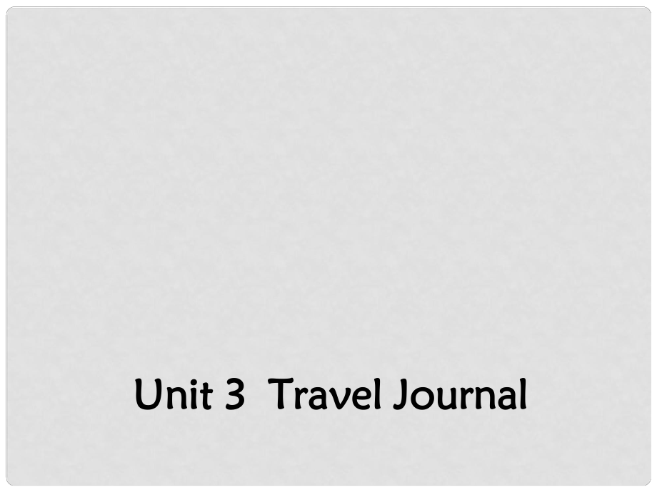 高中英語 Unit 3 Travel JournaSection One Warming Up and Reading2課件 新人教版必修1_第1頁