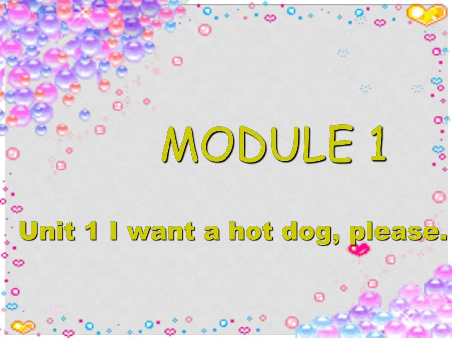 六年級英語下冊 Module 1 Unit 1《I want a hot dogplaese》課件2 （新版）外研版（一起）_第1頁