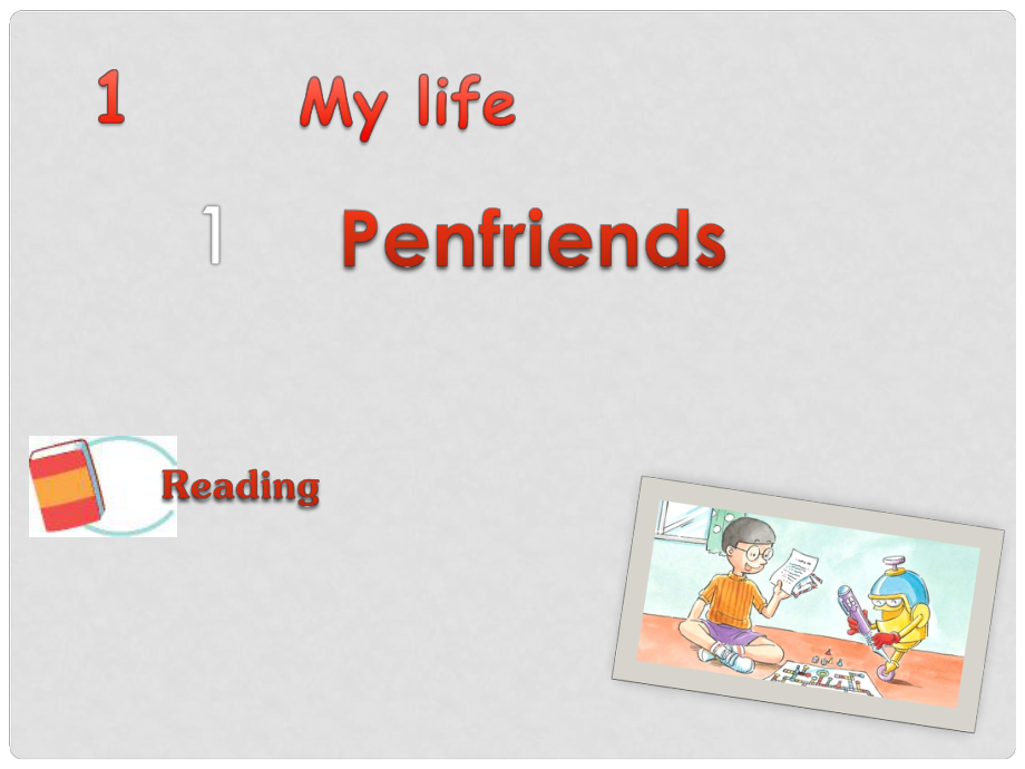 八年級英語上冊 Module 1 My life Unit 1 Penfriends Reading教學(xué)課件 （新版）牛津上海版_第1頁