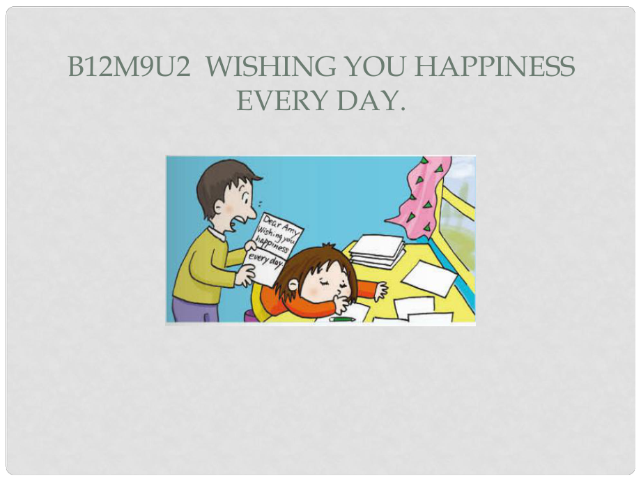 六年級(jí)英語(yǔ)下冊(cè) Module 9 Unit 2《Wishing you happiness every day》課件1 （新版）外研版（一起）_第1頁(yè)