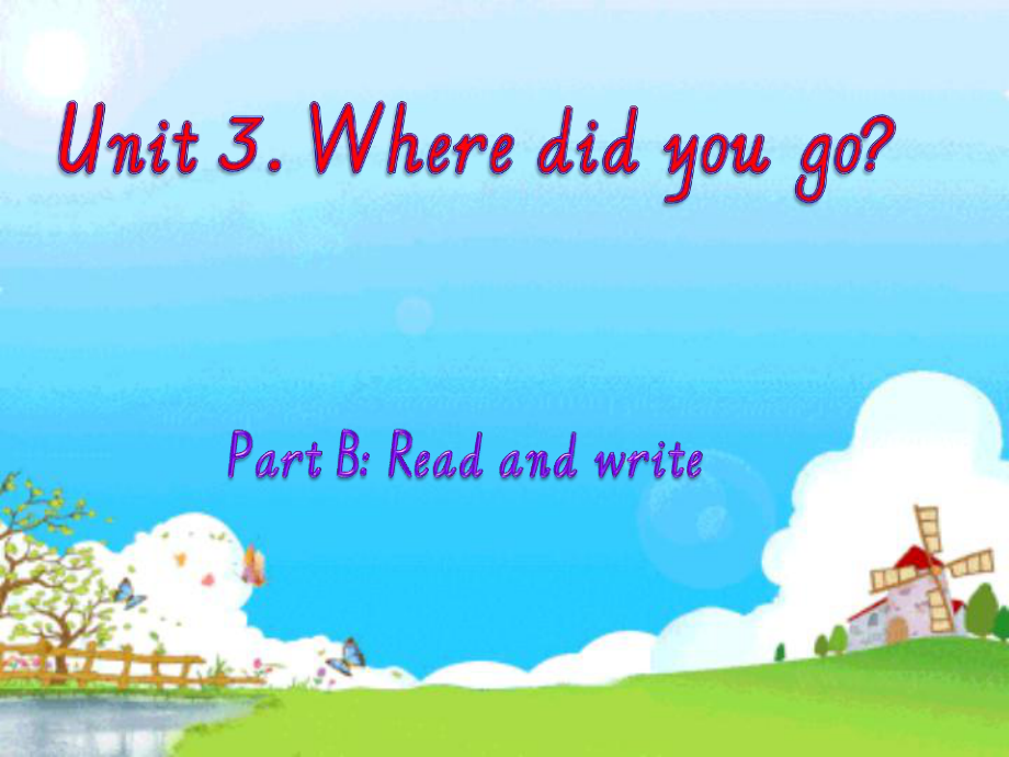 六年級(jí)英語(yǔ)下冊(cè) Unit 3《Where did you go》（Part B）課件4 人教PEP版_第1頁(yè)