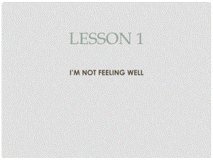 六年級英語下冊 Lesson 1《I’m not feeling well》課件1 科普版