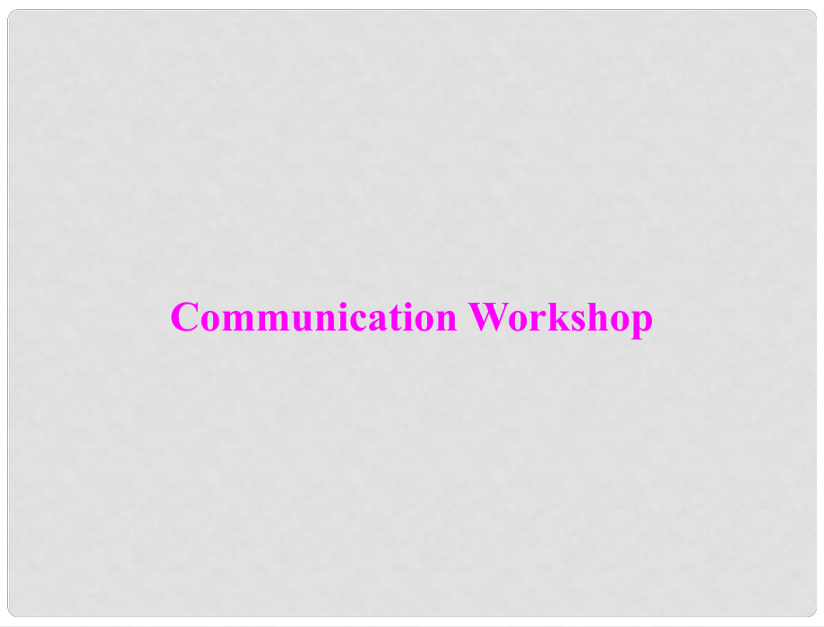 高考英語 Unit 13 People Communication Workshop課件 北師大版必修5_第1頁