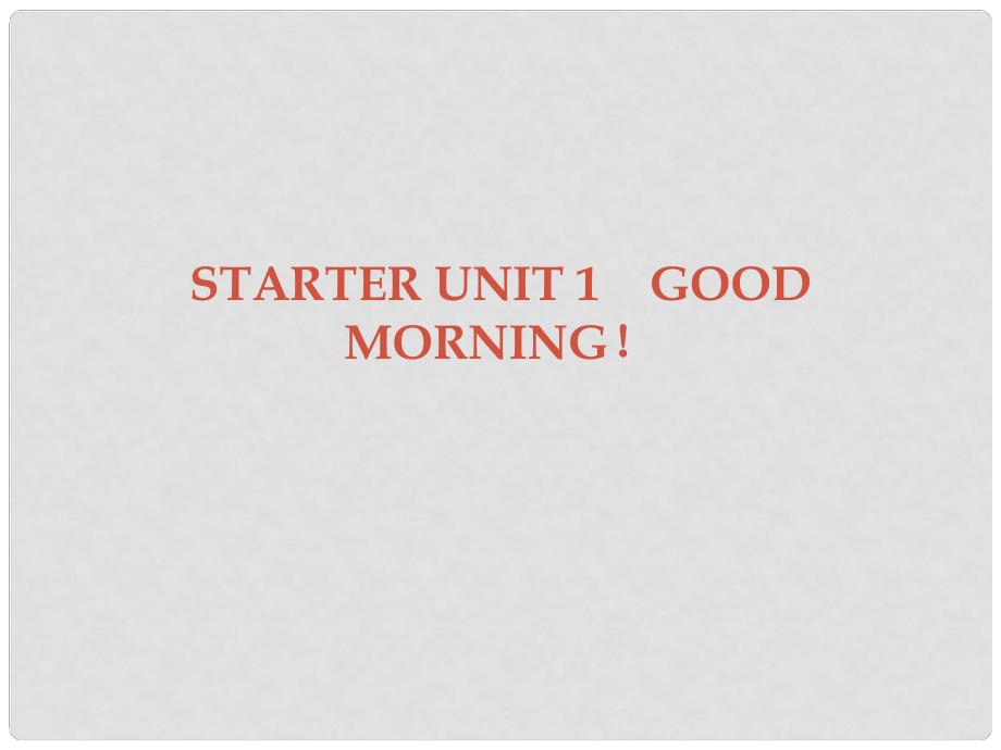 廣東學導練七年級英語上冊 Starter Unit 1 Good morning課件 （新版）人教新目標版_第1頁