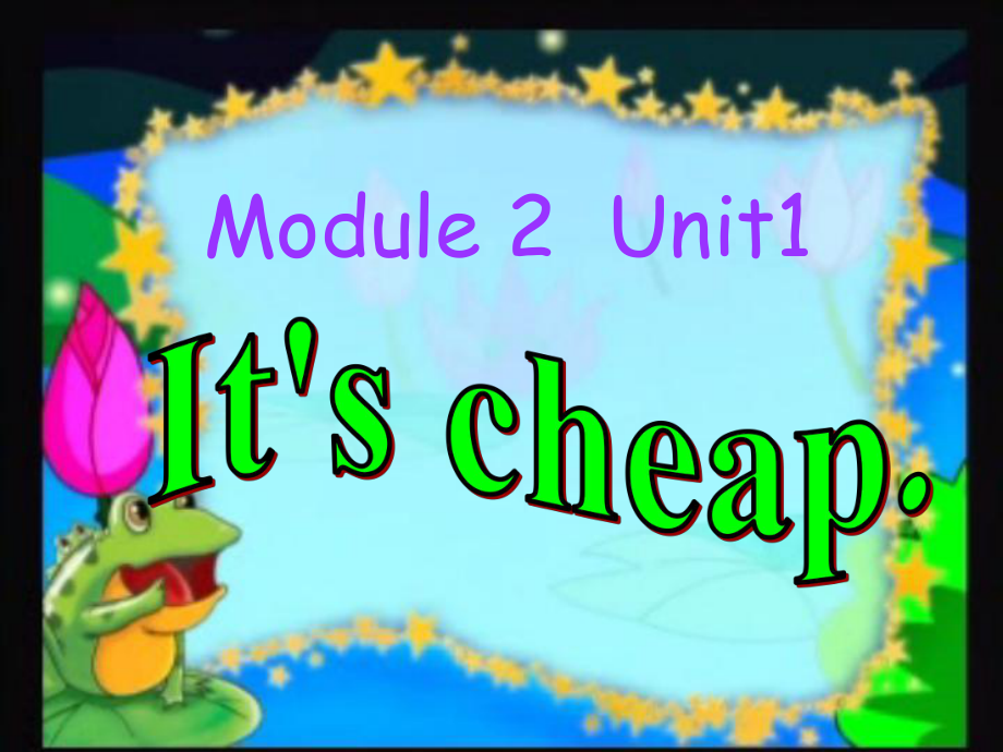 四年級英語下冊 Module 2 Unit 1《It’s cheap》課件1 （新版）外研版（一起）_第1頁