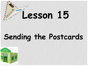 五年級英語下冊 Unit 3 Writing Home Lesson 15《Sending the Postcards》課件3 （新版）冀教版（三起）