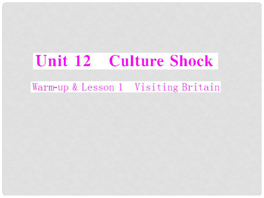 高中英语 Unit 12Warmup & Lesson 1 Visiting Britain 配套课件 北师大版必修4_第1页