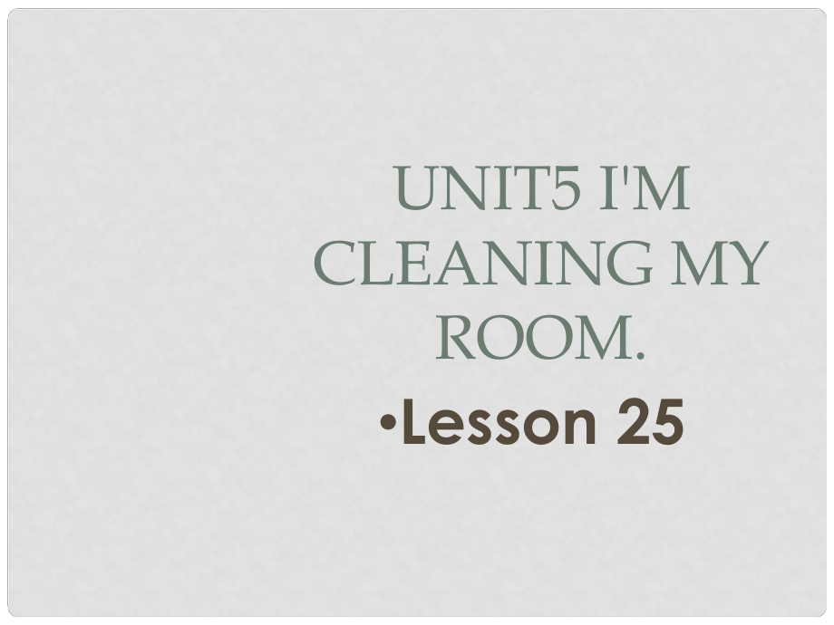 五年级英语下册 Unit 5《I'm cleaning my room》（lesson 25）课件 人教精通版（三起）_第1页