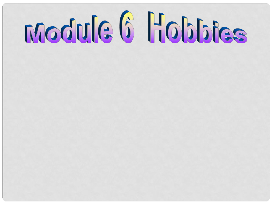 八年級英語下冊 Module 6 Unit 2 Hobbies can make you grow as a person課件 （新版）外研版_第1頁