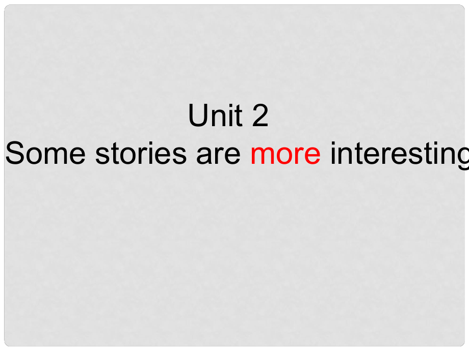 六年級英語下冊 Unit 2《Some stories are more interesting》課件5 （新版）湘少版_第1頁