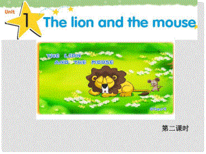 六年級英語下冊 Unit 1《The lion and the mouse》課件3 （新版）牛津版