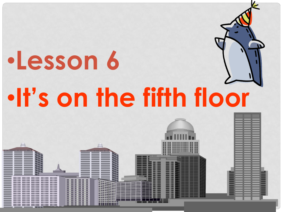 六年級英語上冊 Lesson 6《It’s on the fifth floor》課件2 科普版_第1頁