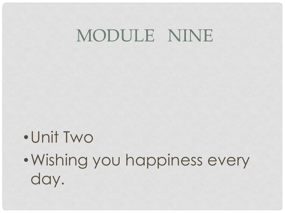 六年級英語下冊 Module 9 Unit 2《Wishing you happiness every day》課件1 （新版）外研版（三起）_第1頁