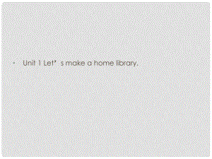 五年級英語下冊 Module 4 Unit 1《Let’s make a home library》課件5 （新版）外研版（三起）