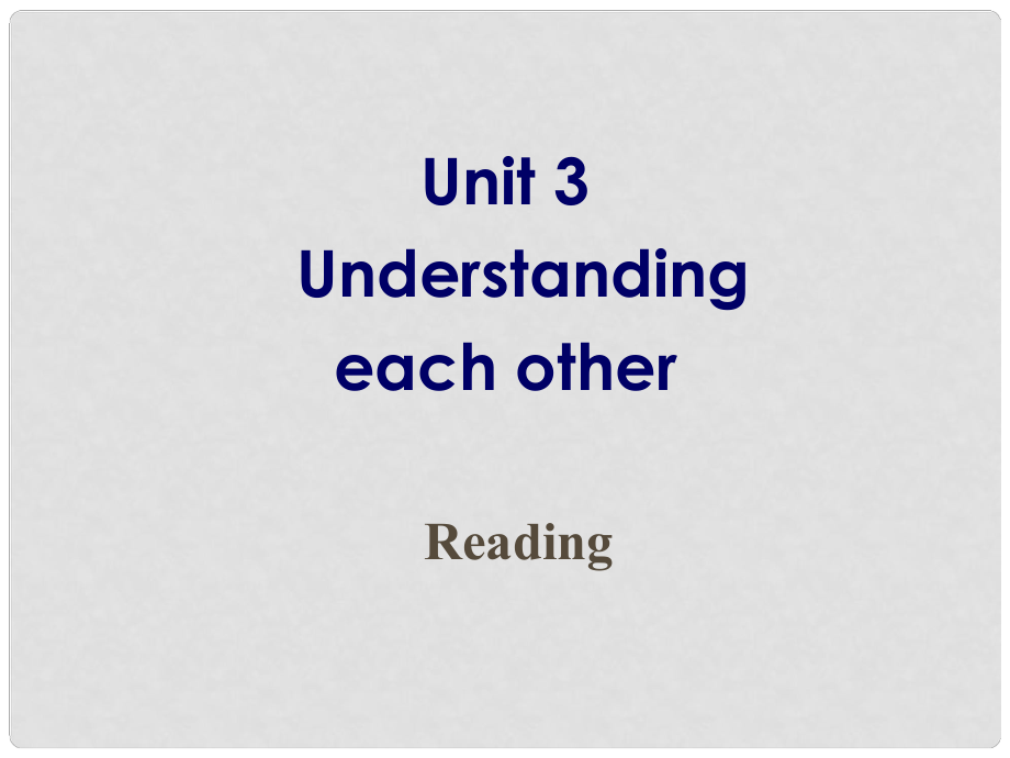 雙語報高中英語 Unit 3 Understanding each other Reading課件 牛津版選修6_第1頁