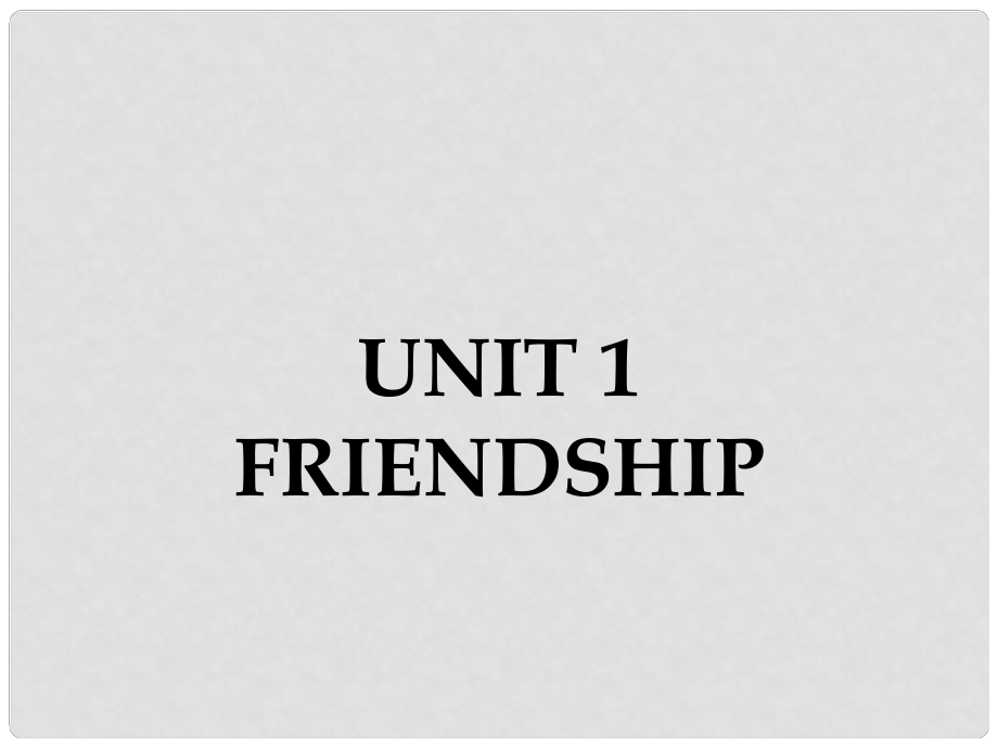 高中英語 Unit 1 Friendship 1 Warming Up Prereading Reading Comprehending課件 新人教版必修1_第1頁