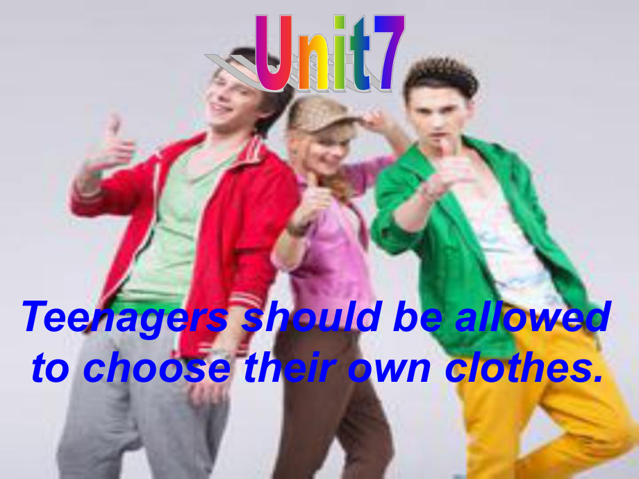 九年級英語全冊 Unit 7 Teenagers should be allowed to choose their own clothes（第2課時(shí)）Section A（1a2d）課件 （新版）人教新目標(biāo)版_第1頁