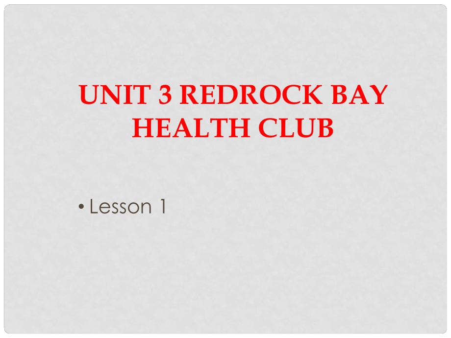 六年級英語上冊 Unit 3 redrock Bay Health Club課件 北師大版（一起）_第1頁