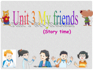 三年級英語上冊 Unit 3 My friends（Story time）課件1 蘇教譯林版