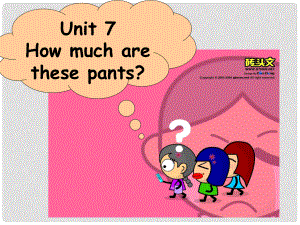 七年級英語上冊 Unit7《How much are these pantsSection A》課件3 人教版目課標(biāo)版